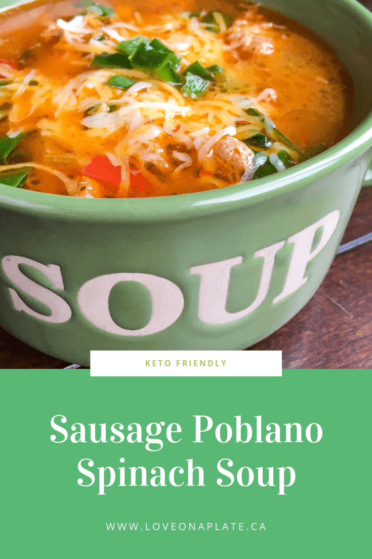 Poblano Sausage Spinach Soup Love On A Plate